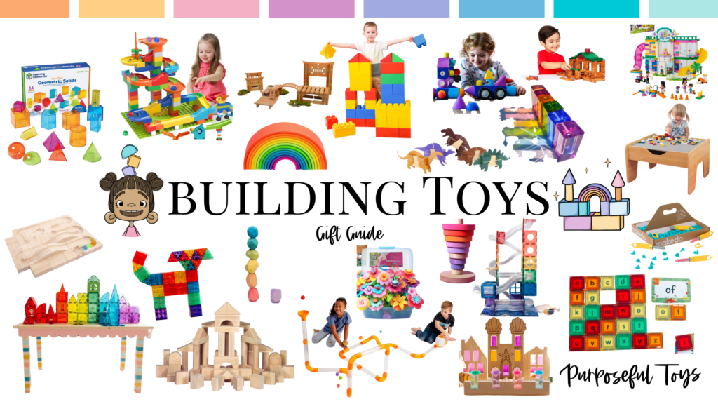 Building Toys for Kids of All Ages Gift Guide - Purposeful Toys